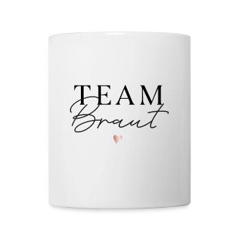 Team Braut - Tasse - Weiß - Vorne