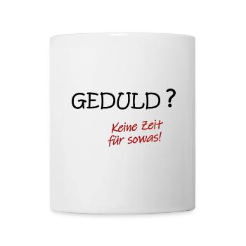geduld schwarz - Tasse - Weiß - Vorne