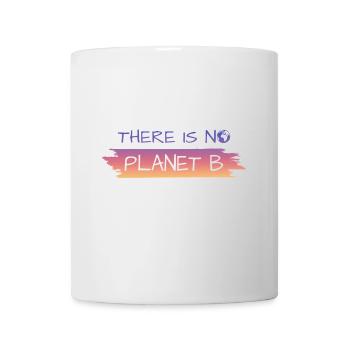 there is no planet b - Tasse - Weiß - Vorne