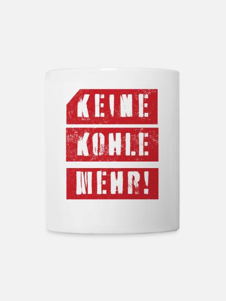 KEINE KOHLE MEHR Fridays for Future Kohleausstieg - Tasse - Weiß