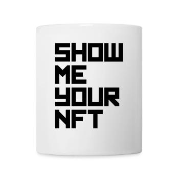 show me your nft black - Mug - white - Front