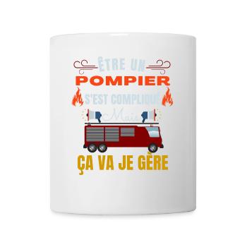 être un Pompier s'est compliqué mais ça va je gère - Mug blanc - blanc - Devant