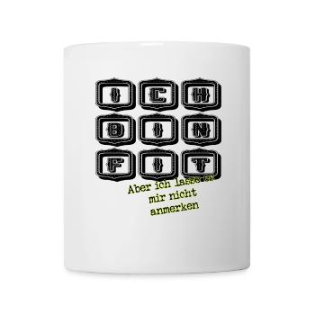 fit aber nicht anmerken schwarz - Tasse - Weiß - Vorne