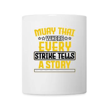 Muay Thai où chaque frappe raconte une histoire - Mug blanc - blanc - Devant