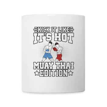Kick it like it's hot Muay Thai Edition - Mug - white - Front