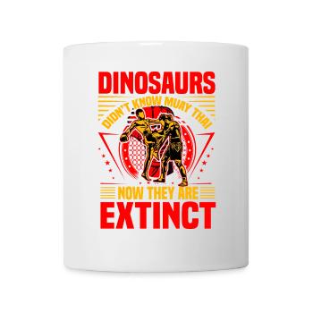 Dinosaurier kannten Muay Thai nicht, jetzt sind sie es - Tasse - Weiß - Vorne