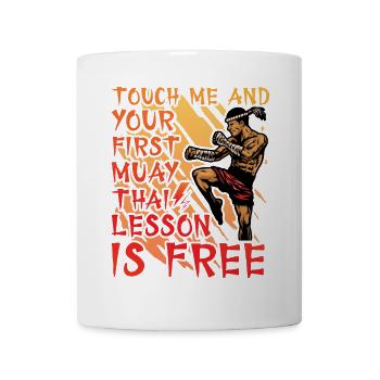 Berühre mich und deine erste Muay Thai Lektion ist kostenlos - Tasse - Weiß - Vorne