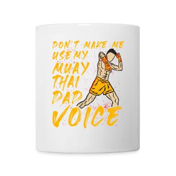 Ne me forcez pas à utiliser ma voix de papa Muay Thai - Mug blanc - blanc - Devant
