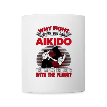 Pourquoi se battre quand on sait faire de l’Aïkido et se faire des amis - Mug blanc - blanc - Devant