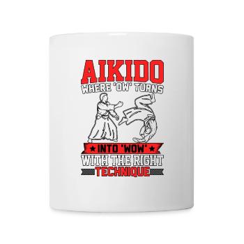 Aikido, wo mit dem Richtigen aus dem Au ein Wow wird - Tasse - Weiß - Vorne