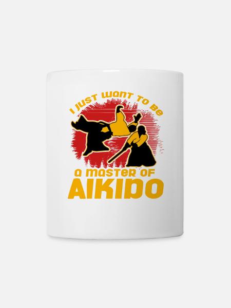 Ich möchte einfach nur ein Meister des Aikido werden - Tasse - Weiß