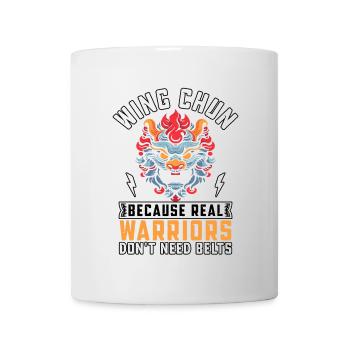 Wing Chun because real Warriors don't need belts - Mug - white - Front