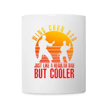 Wing Chun Dad wie ein normaler Papa, nur cooler - Tasse - Weiß - Vorne