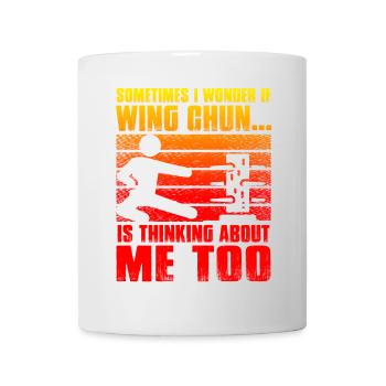 Sometimes I wonder if Wing Chun is thinking about - Mug - white - Front