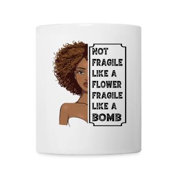 Nicht zerbrechlich wie eine Blume, zerbrechlich wie eine Bombe - Tasse - Weiß - Vorne