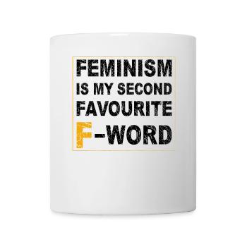 Feminismus ist mein zweitliebstes F-Wort - Tasse - Weiß - Vorne