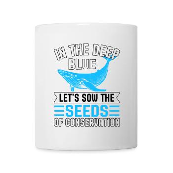 In the deep blue let's sow the seeds of - Mug - white - Front