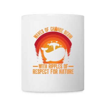 Wellen des Wandels beginnen mit Wellen des Respekts für - Tasse - Weiß - Vorne
