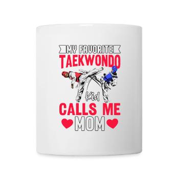 Mein Lieblings-Taekwondo-Kind nennt mich Mama - Tasse - Weiß - Vorne