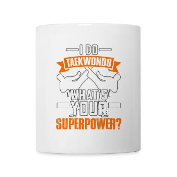 Je fais du taekwondo, quel est ton superpouvoir ? - Mug blanc - blanc - Devant