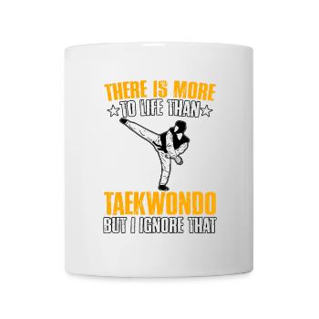 Il y a plus dans la vie que le taekwondo, mais je l’ignore - Mug blanc - blanc - Devant