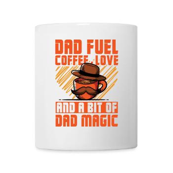 Dad Fuel Coffee Love und ein bisschen Dad Magic - Tasse - Weiß - Vorne