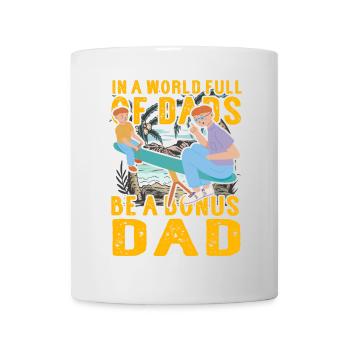 In a World of Dads be a Bonus Dad - Mug - white - Front