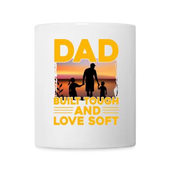 Dad built tough and Love Soft - Mug - white - Front