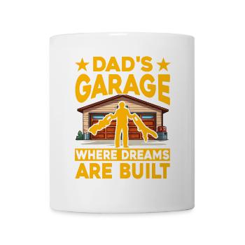 Papas Garage, in der Träume gebaut werden - Tasse - Weiß - Vorne