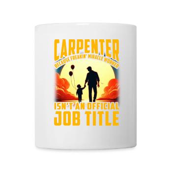 Zimmermann, weil ein verrückter Wundertäter kein - Tasse - Weiß - Vorne