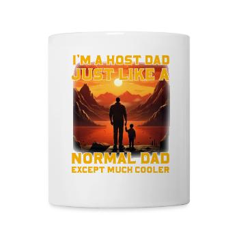 Ich bin ein Gastvater, genau wie ein normaler Vater, außer viel - Tasse - Weiß - Vorne