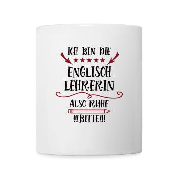Englischlehrerin Lehrer Spruch Fremdsprache Lustig - Tasse - Weiß - Vorne