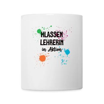 Klassen Lehrerin in Aktion Klassenlehrerin Schule - Tasse - Weiß - Vorne