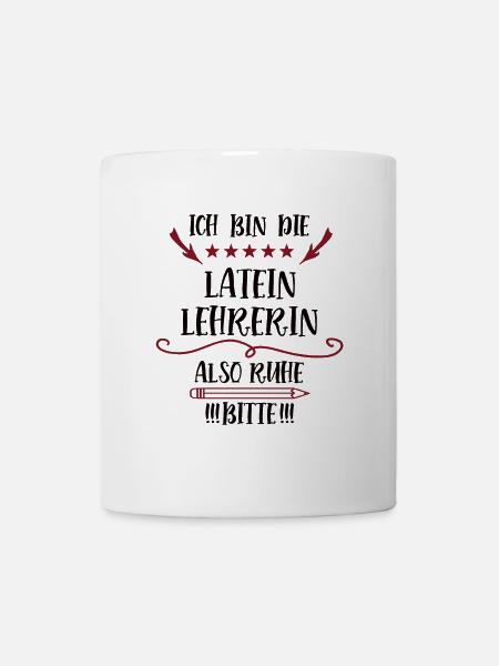 Lateinlehrerin Lehrerin Spruch Fremdsprache Lustig - Tasse - Weiß
