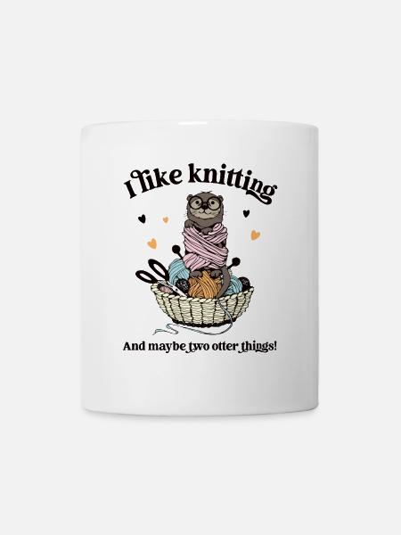 I LIKE KNITTING Ich liebe Stricken Häkeln Otter - Tasse - Weiß
