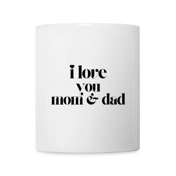 I Love You Mom & Dad - Mug - white - Front