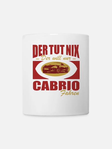 Cabrio fahrer Shirt • Der tut nix • Auto Shirt - Tasse - Weiß