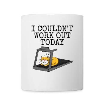 Cat Treadmill, I Couldn't Work Out Today, Fitness - Mug - white - Front