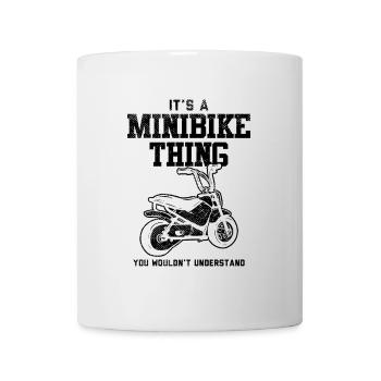 Minibike Lovers: It's A Minibike Thing - Mug - white - Front