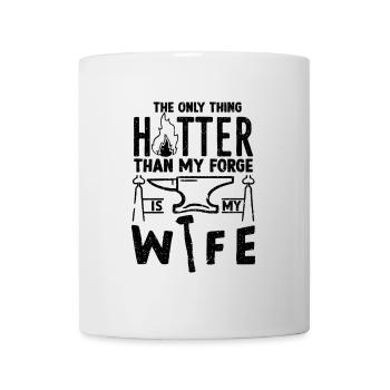 Hotter Than My Forge - Metalsmith Humor - Mug - white - Front