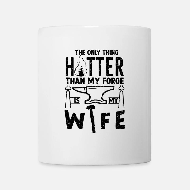 Hotter Than My Forge - Metalsmith Humor - Mug - white