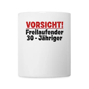 30. Geburtstag Männer Frauen Lustig 30 Jahre - Tasse - Weiß - Vorne