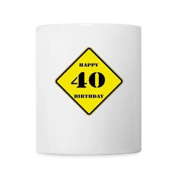 40th Birthday, Sign, 40 Happy Birthday (25) - Mug - white - Front