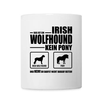 IRISH WOLFHOUND kein Pony Hundespruch WILSIGNS - Tasse - Weiß - Vorne