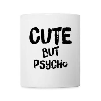 CUTE BUT PSYCHO - Mug - white - Front