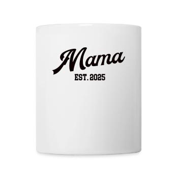 Mama 2025 Erster Muttertag Ich Werde Mutter Mom - Tasse - Weiß - Vorne