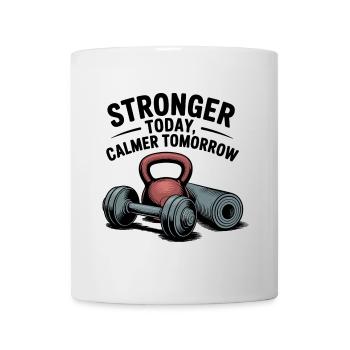 Stronger Today, Calmer Tomorrow – Fit & Zen - Mug - white - Front