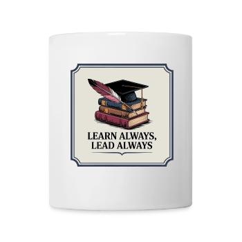 Learn Always, Lead Always - Tasse - Weiß - Vorne