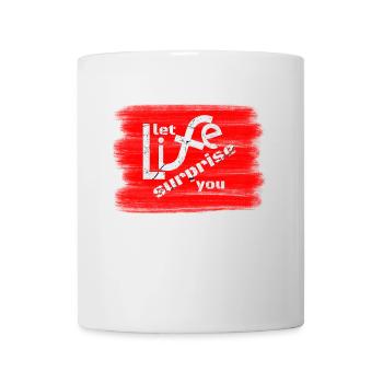 let life surprise you! Super Spruch - super Design - Mug - white - Front