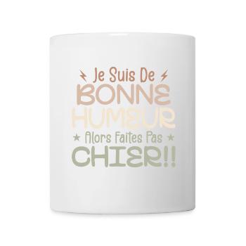 I'm in a good mood so don't piss off! - Mug - white - Front